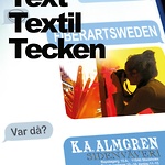 Text Textil Tecken / Almgrens Sidenväveri & Museum 2015. Affischlayout: Monica Nilsson © Fiberartsweden